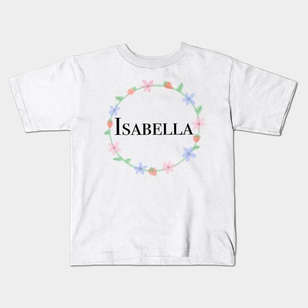 Isabella name design Kids T-Shirt by artoftilly